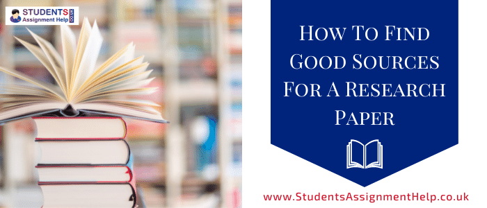 How To Find Good Sources For A Research Paper