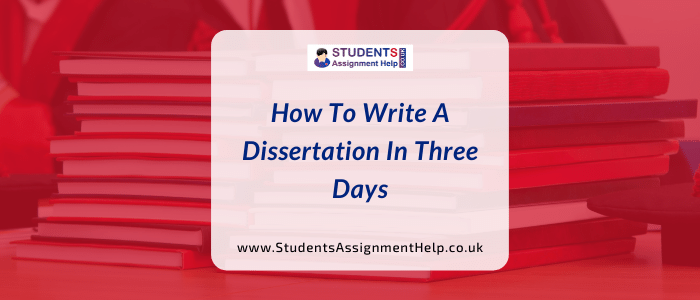 How to Write a Dissertation in Three Days