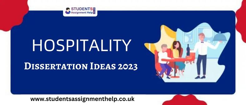 Hospitality-Dissertation-Ideas-2023-UK